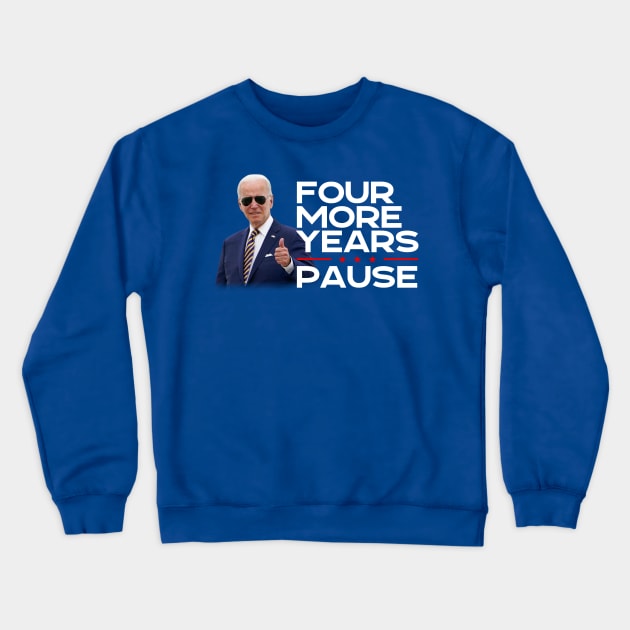 Four More Years Funny Joe Biden Crewneck Sweatshirt by ADODARNGH